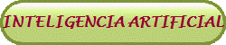 INTELIGENCIA ARTIFICIAL
